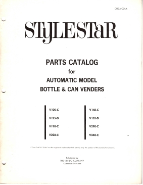 Vendo Stylestar Parts Catalog for Automatic Model Bottle & Can Venders (V100-C, V125-D, V190-C, V...