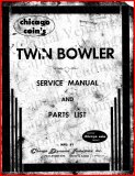 Chicago Coin's Twin Bowler Service Manual and Parts List (50 Pages) PDF