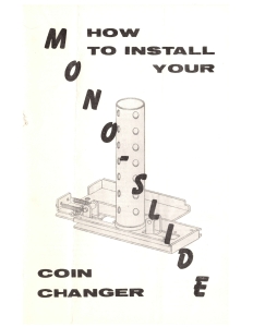 MonoSlide Coin Changer Installation Manual (3 PAGES)