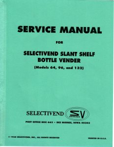 Selectivend Slant Shelf Bottle Vender Models 64, 96, and 132 Service Manual (38 Pg.'s)