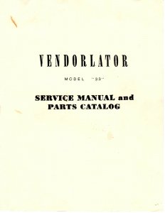 Vendorlator Model '33' Service Manual and Parts Catalog (24 Pg.'s)