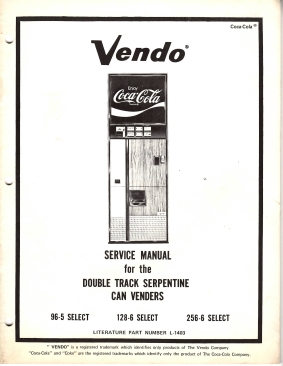Vendo Service Manual for the Double Track Serpentine can Venders (96-5 Select, 128-6 Select, 256-...