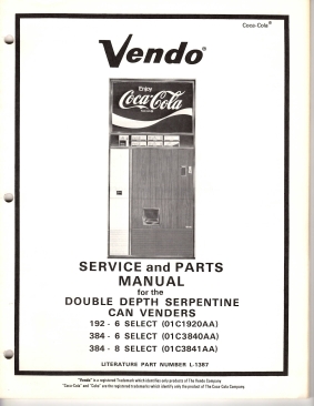 Vendo Service and Parts Manual for the Double Depth Serpentine can Venders (192-6 Select, 384-6 S...